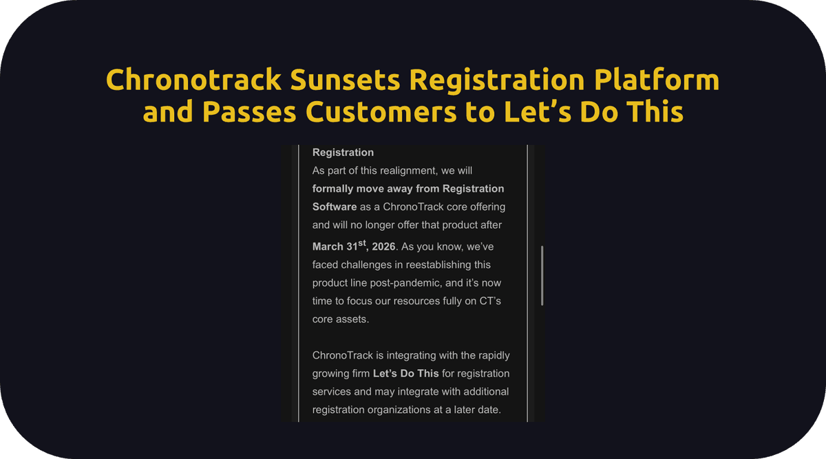 A mobile screenshot of an email announcing that ChronoTrack will discontinue its registration software as a core offering after March 31, 2026. The message explains challenges with the product line, states that ChronoTrack will integrate with Let’s Do This for registration services, and notes that current customers are being notified about transition plans.