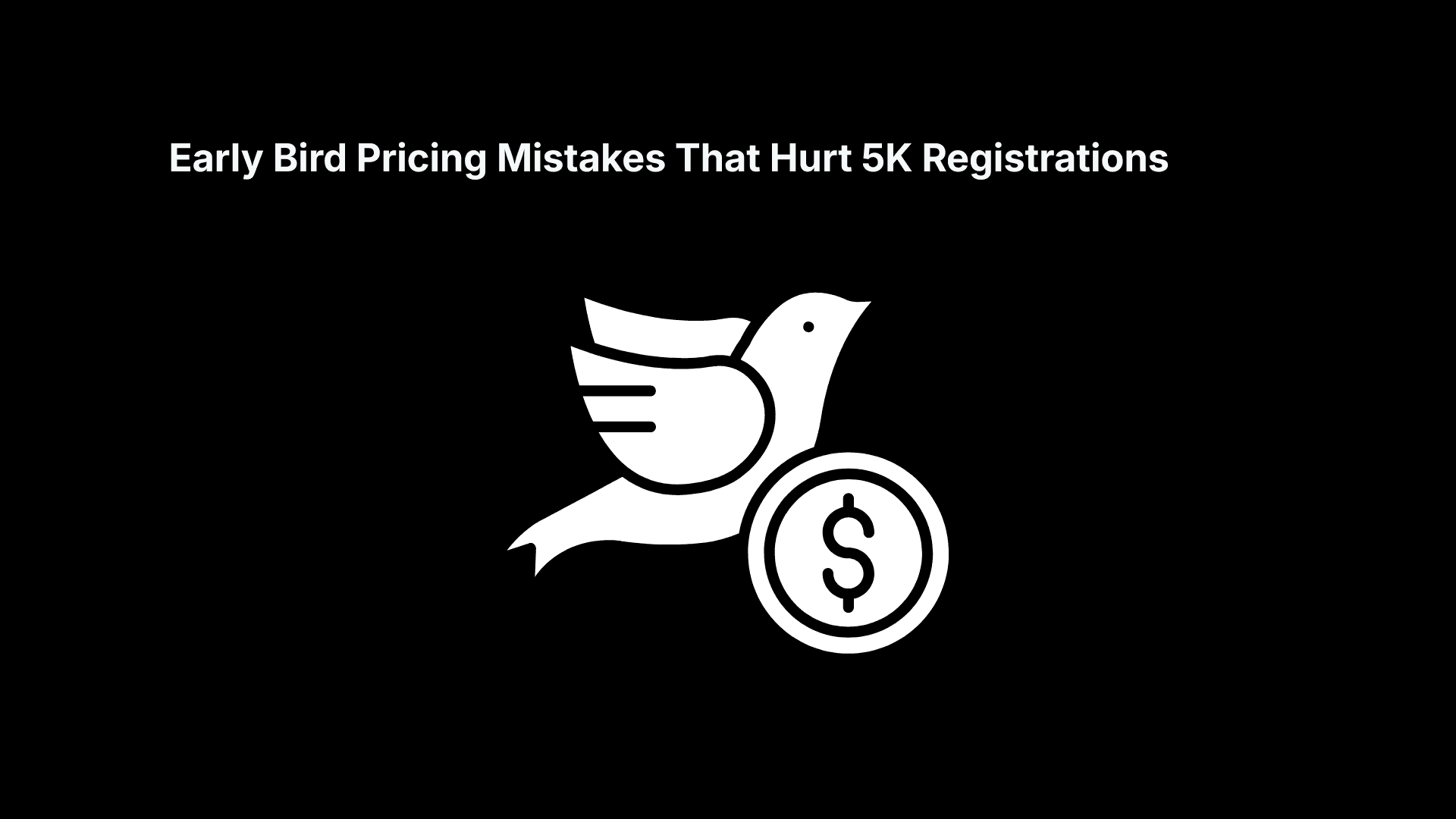 Early Bird Pricing Mistakes That Hurt 5K Registrations