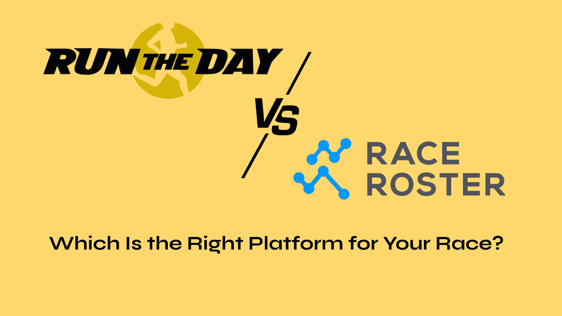 Run The Day vs Race Roster: Which Is the Right Platform for Your Race?