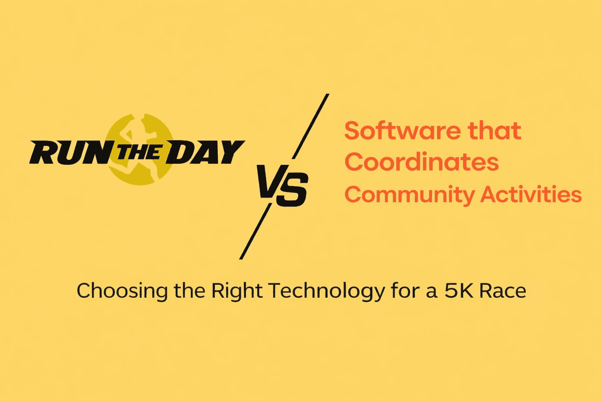 Run The Day vs. Software that Coordinates Community Activities Choosing the Right Technology for a 5K Race