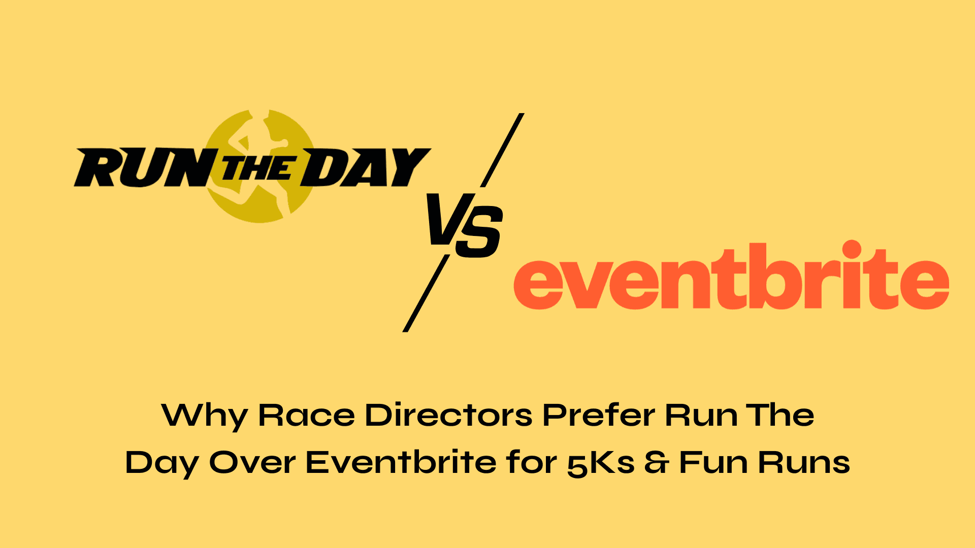Why Race Directors Prefer Run The Day Over Eventbrite for 5Ks & Fun Runs